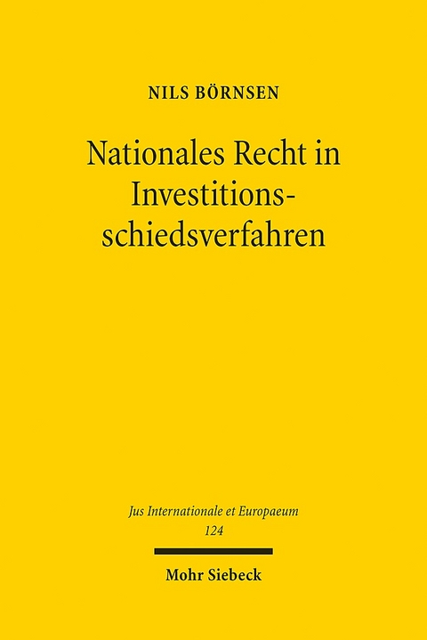 Nationales Recht in Investitionsschiedsverfahren - Nils Börnsen