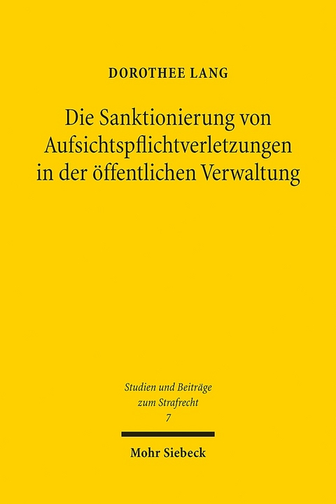 Die Sanktionierung von Aufsichtspflichtverletzungen in der öffentlichen Verwaltung - Dorothee Lang