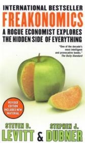 Freakonomics - Steven D. Levitt, Stephen J. Dubner