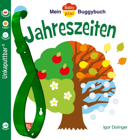 Baby Pixi (unkaputtbar) 45: Mein Baby-Pixi Buggybuch: Jahreszeiten - Igor Dolinger