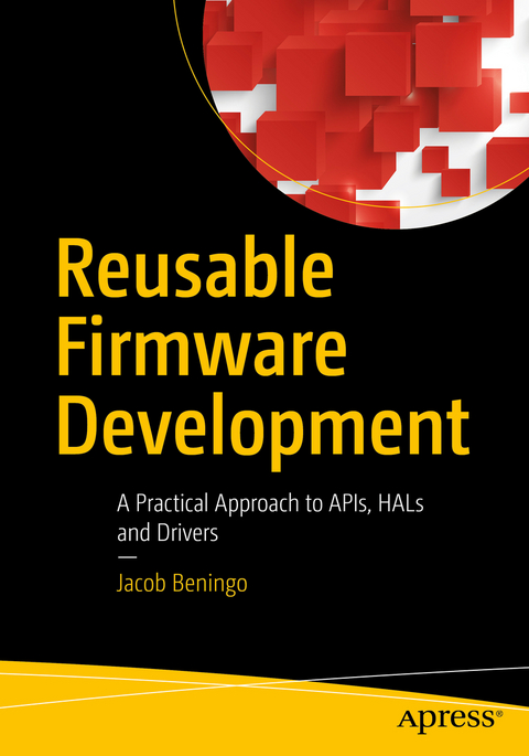 Reusable Firmware Development - Jacob Beningo