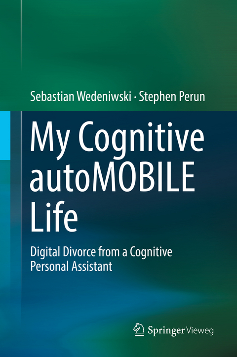 My Cognitive autoMOBILE Life - Sebastian Wedeniwski, Stephen Perun