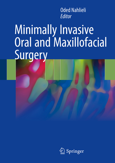 Minimally Invasive Oral and Maxillofacial Surgery - 