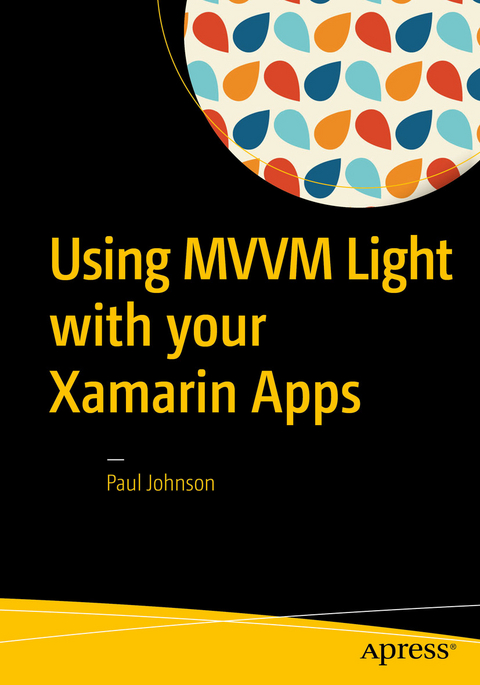 Using MVVM Light with your Xamarin Apps - Paul Johnson