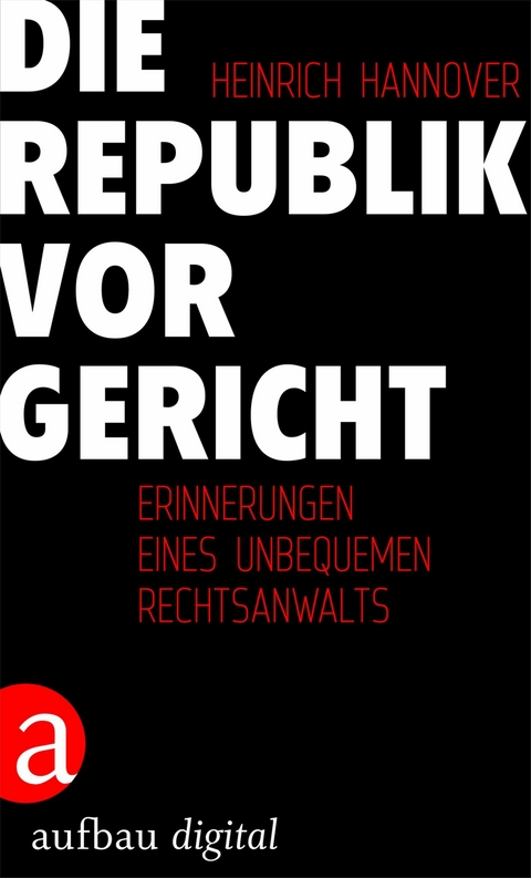 Die Republik vor Gericht 1954-1995 - Heinrich Hannover