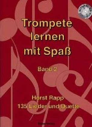 Trompete lernen mit Spaß, m. Audio-CD. Bd.2 - Horst Rapp