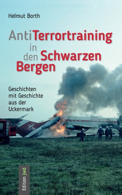 AntiTerrortraining in den Schwarzen Bergen - Helmut Borth