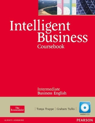 Intelligent Business Intermediate Coursebook/CD Pack - Tonya Trappe, Graham Tullis