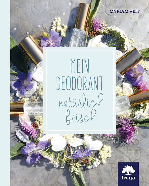 Mein Deodorant - Myriam Veit