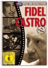 Wege der Revolution: Fidel Castro, 1 DVD, deutsche u. spanische Version