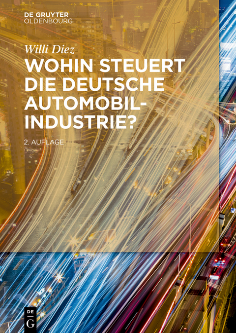 Wohin steuert die deutsche Automobilindustrie? - Willi Diez