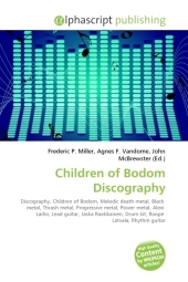 Children of Bodom Discography - Frederic P Miller, Agnes F Vandome, John McBrewster