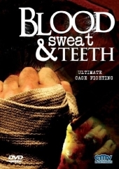 Blood, Sweat & Teeth - Ultimate Cage Fighting, 1 DVD