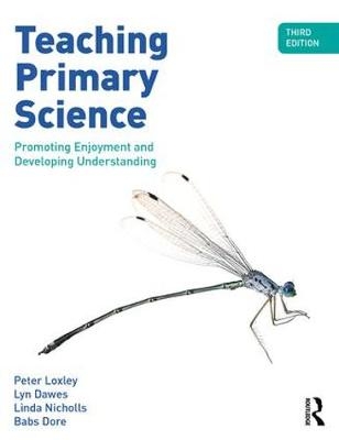 Teaching Primary Science -  Lyn Dawes,  Babs Dore,  Peter Loxley,  Linda Nicholls