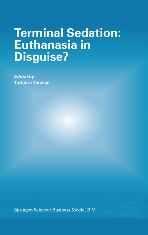 Terminal Sedation: Euthanasia in Disguise? - 