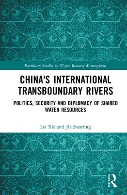 China's International Transboundary Rivers -  Jia Shaofeng,  Lei Xie