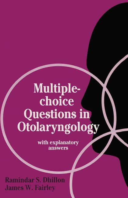 Multiple-choice Questions in Otolaryngology -  Ramindar S. Dhillon,  James W. Fairley