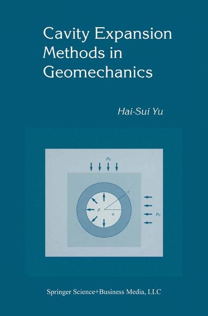 Cavity Expansion Methods in Geomechanics -  Hai-Sui Yu