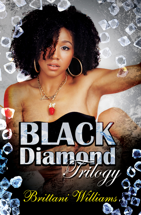 Black Diamond Trilogy -  Brittani Williams