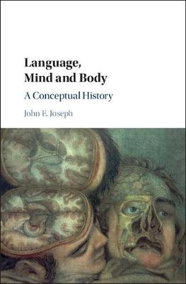 Language, Mind and Body -  John E. Joseph