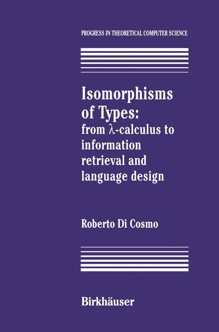 Isomorphisms of Types -  Roberto DiCosmo