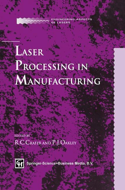 Laser Processing in Manufacturing -  R. Crafer,  Peter J. Oakley