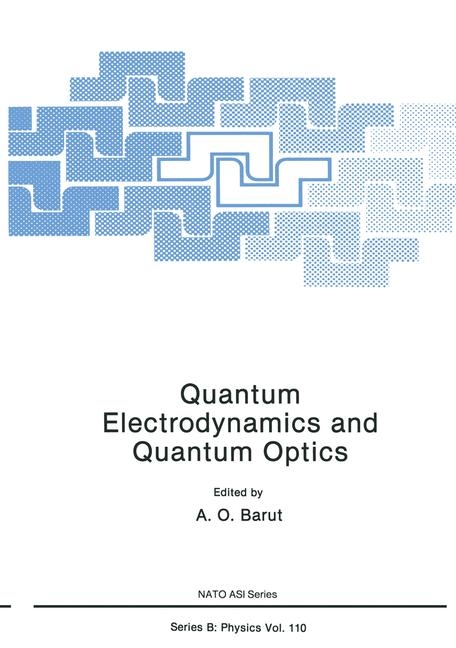 Quantum Electrodynamics and Quantum Optics -  A. O. Barut