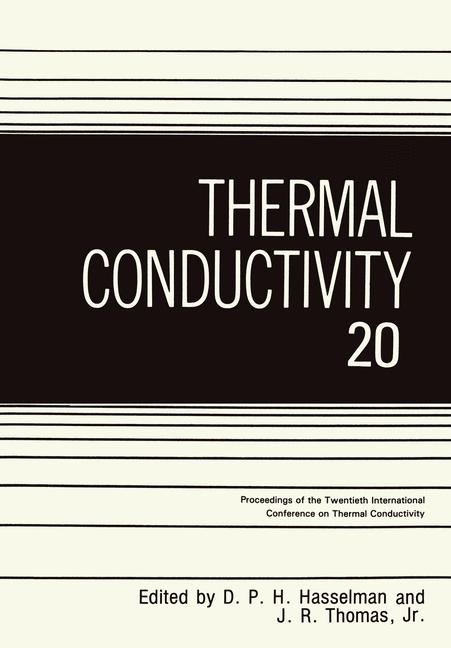 Thermal Conductivity 20 -  D.P.H. Hasselman,  Jr. Thomas J.R.