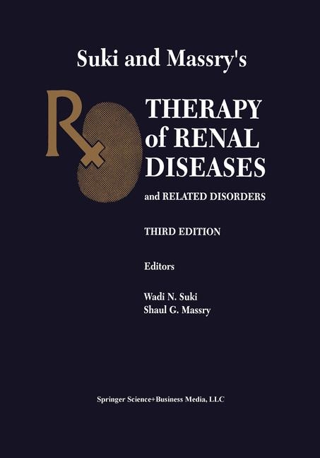 Suki and Massry's Therapy of Renal Diseases and Related Disorders - 