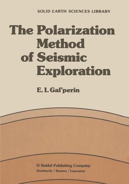 Polarization Method of Seismic Exploration -  E.I. Galperin