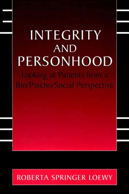 Integrity and Personhood -  Erich E.H. Loewy