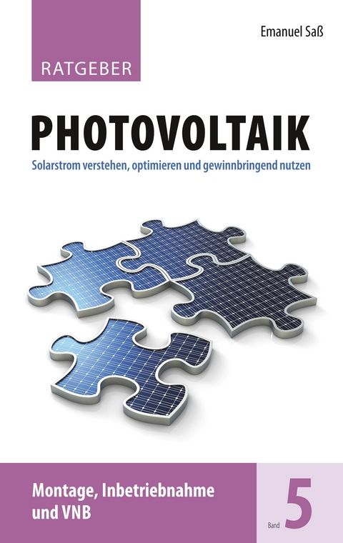 Ratgeber Photovoltaik, Band 5 -  Emanuel Saß