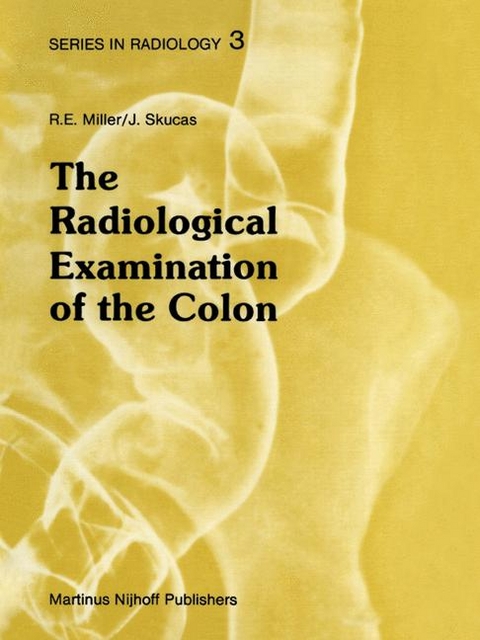 Radiological Examination of the Colon -  D.J. Miller,  Jovitas Skucas