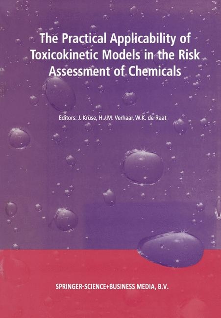 Practical Applicability of Toxicokinetic Models in the Risk Assessment of Chemicals - 