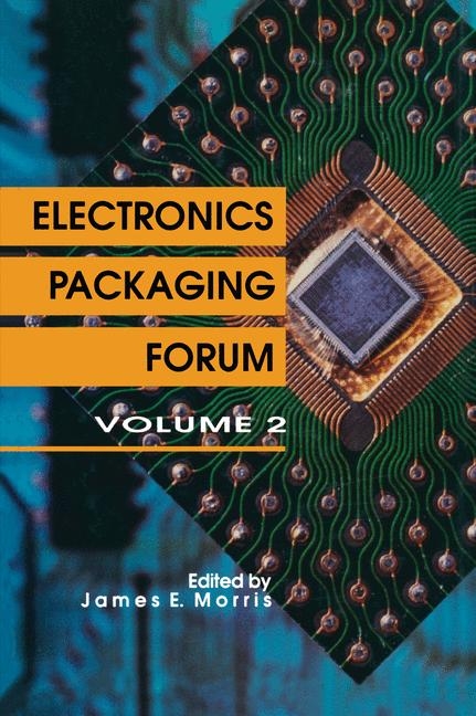 Electronics Packaging Forum -  James E. Morris