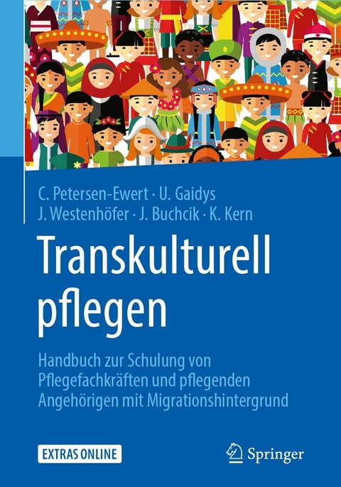 Transkulturell pflegen - Corinna Petersen-Ewert, Uta Gaidys, Joachim Westenhöfer, Johanna Buchcik, Katrin Kern