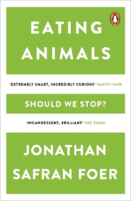 Eating Animals - Jonathan Safran Foer