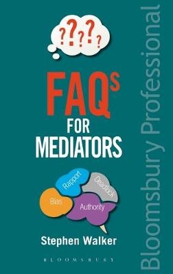 FAQs for Mediators -  Walker Stephen Walker