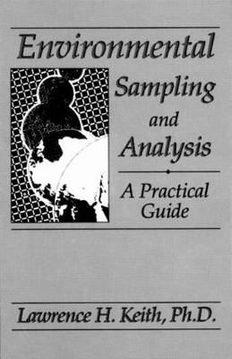 Environmental Sampling and Analysis -  LawrenceH. Keith