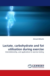 Lactate, carbohydrate and fat utilisation during exercise - Ahmad Alkhatib