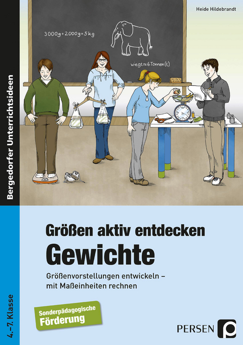 Größen aktiv entdecken: Gewichte - Heide Hildebrandt