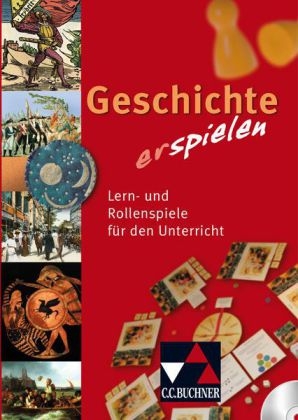 Begleitmaterial Geschichte / Geschichte (er)spielen - Annika Binner, Antje Breitenborn, Alexandra Brodmann, Henrike Does, Sina Hoppe, Wiebke Hünten, Lisa-Marie Kramer, Jacqueline Schlotter, Holger Seidel