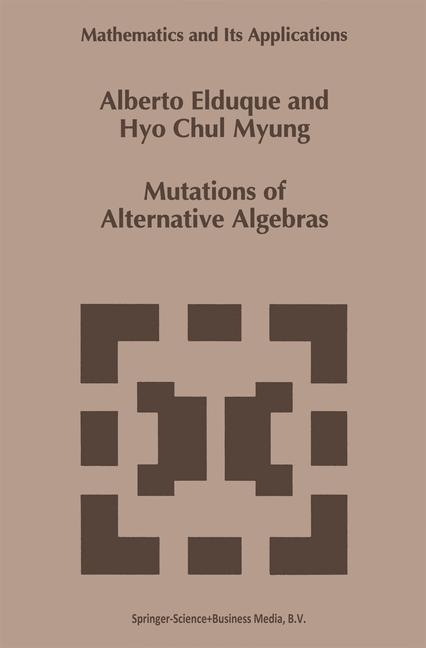 Mutations of Alternative Algebras -  Alberto Elduque,  Hyo Chyl Myung