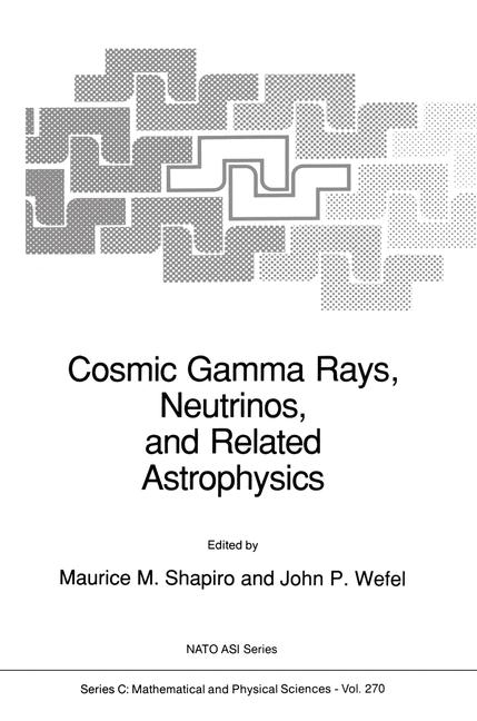 Cosmic Gamma Rays, Neutrinos, and Related Astrophysics - 