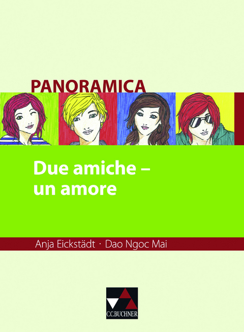 Panoramica. Materialien zu italienischer Geschichte, Kultur und Gesellschaft / Due amiche – un amore - Anja Eickstädt, Dao Ngoc Mai, Alessandra Bianchi, Gritje Inserra, Martina Pavan