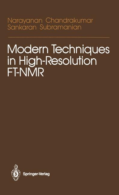 Modern Techniques in High-Resolution FT-NMR -  Narayanan Chandrakumar,  Sankaran Subramanian