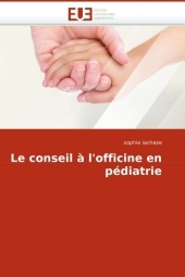 Le Conseil � l''officine En P�diatrie -  Lacheze-S