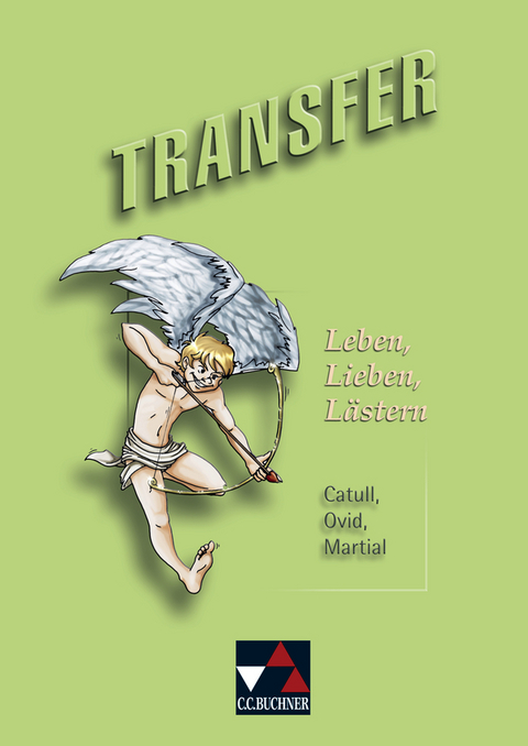 Transfer. Die Lateinlektüre / Leben, Lieben, Lästern - Andrea Kammerer