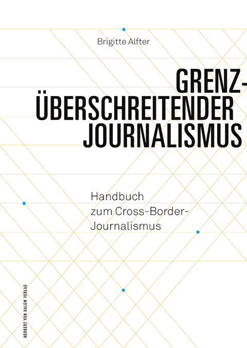 Grenzüberschreitender Journalismus -  Brigitte Alfter