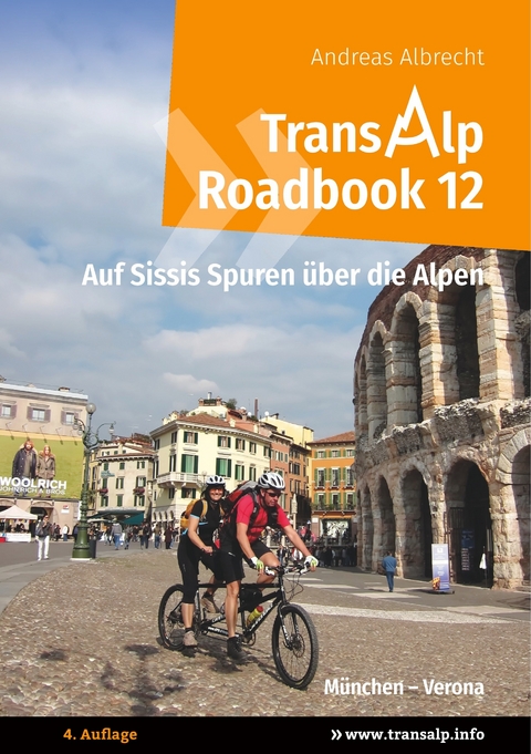 Transalp Roadbook 12: Transalp München - Verona -  Andreas Albrecht